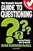 The Teacher Toolkit Guide to Questioning by Ross Morrison McGill