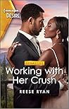 Working with Her Crush by Reese Ryan