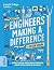 Engineers Making a Difference by Dr. Shini Somara