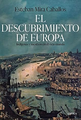 El descubrimiento de Europa: Indígenas y mestizos en el Viejo Mundo