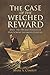 The Case of the Welched Reward by Mark A Cymrot The Case of the Welched Reward by Mark A Cymrot