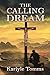 The Calling Dream by Karlyle Tomms