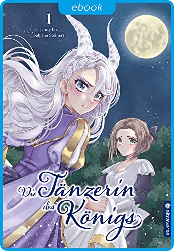 Die Tänzerin des Königs 1 (Kindle Edition)