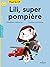 Lili, super pompière