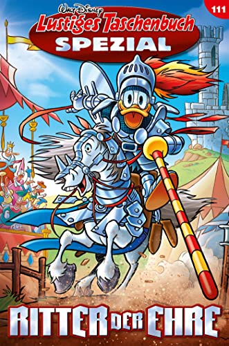 Lustiges Taschenbuch Spezial Band 111: Ritter der Ehre (German Edition)
