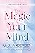 The Magic in Your Mind (An Eckhart Tolle Edition)