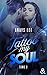 Tattoo My Soul - Tome 3