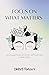 Focus on What Matters: A Collection of Stoic Letters on Living Well