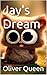 Jay's Dream by Oliver Queen