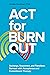 ACT for Burnout