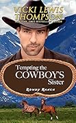 Tempting the Cowboy's Sister