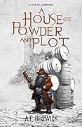 A House Of Powder And Plot