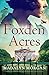 Foxden Acres (Sisters of Wa...