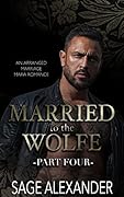 Married to the Wolfe Part 4