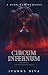 Circum Infernum (It's Not For Everyone.)