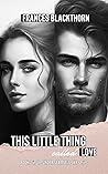 This Little Thing Called Love by Frances Blackthorn