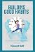 Building Good habits by Vincent Holt
