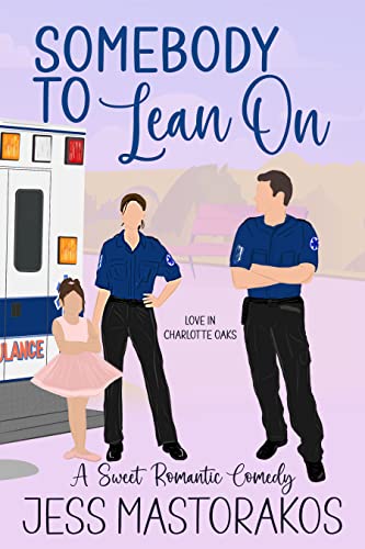 Somebody to Lean On (Love in Charlotte Oaks, #2)