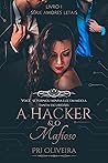 A Hacker e o Mafi...