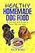 Healthy Homemade Dog Food: ...