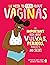 We Need to Talk About Vaginas: An IMPORTANT Book About Vulvas, Periods, Puberty, and Sex!