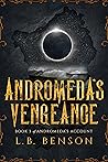 Andromeda's Vengeance (Andromeda's Account, #3) Andromeda's Vengeance (Andromeda's Account, #3)