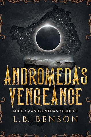 Andromeda's Vengeance (Andromeda's Account, #3)