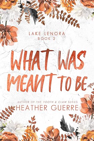 What Was Meant to Be (Lake Lenora, #2)