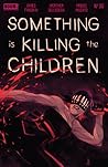 Something is Killing the Children #30 by James Tynion IV