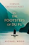 In the Footsteps of Du Fu