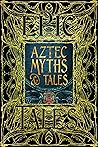 Aztec Myths & Tales