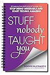 Stuff Nobody Taught You by Summer  McStravick