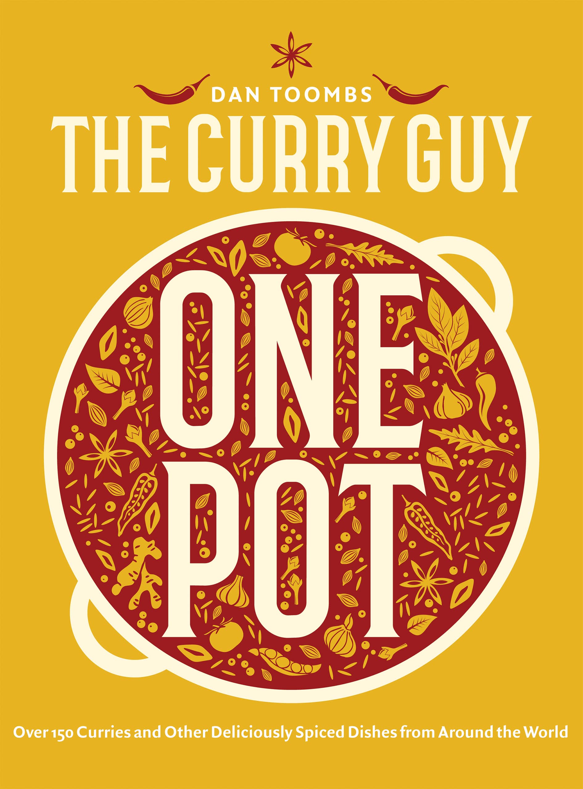 Curry Guy One Pot: Over 150 Curries and Other Deliciously Spiced Dishes from Around the World (Kindle Edition)
