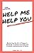Help Me Help You by Dan Gill