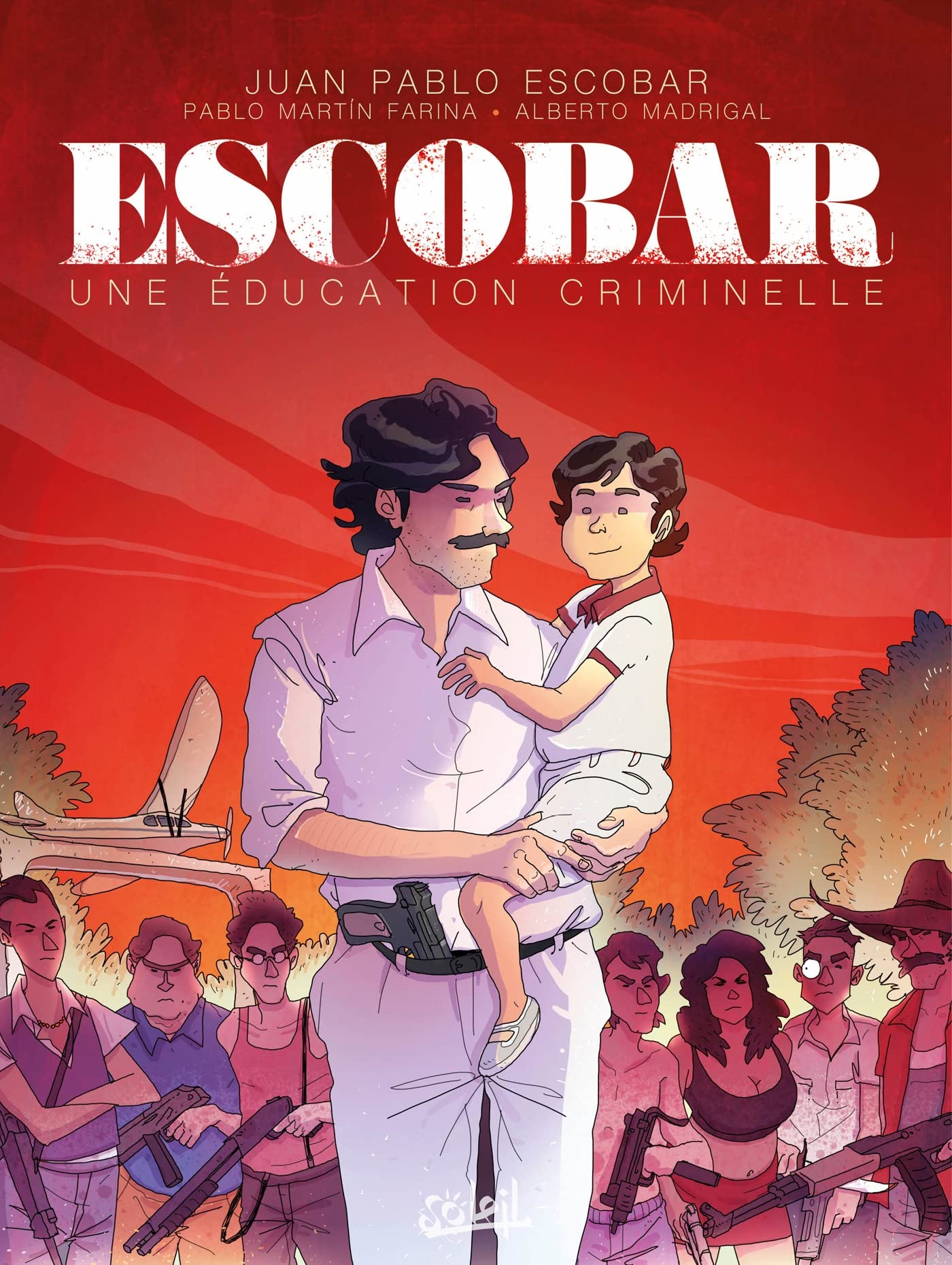Escobar - Une éducation criminelle (French Edition)