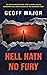 Hell Hath No Fury by Geoff Major