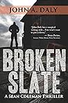 Broken Slate (Sean Coleman Thriller series Book 3) Broken Slate (Sean Coleman Thriller series Book 3)