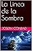 La Linea de la Sombra (Spanish Edition)