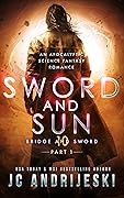 Sword and Sun: Part 1