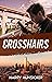 Crosshairs (The Lee Henry Oswald Series Book 3)