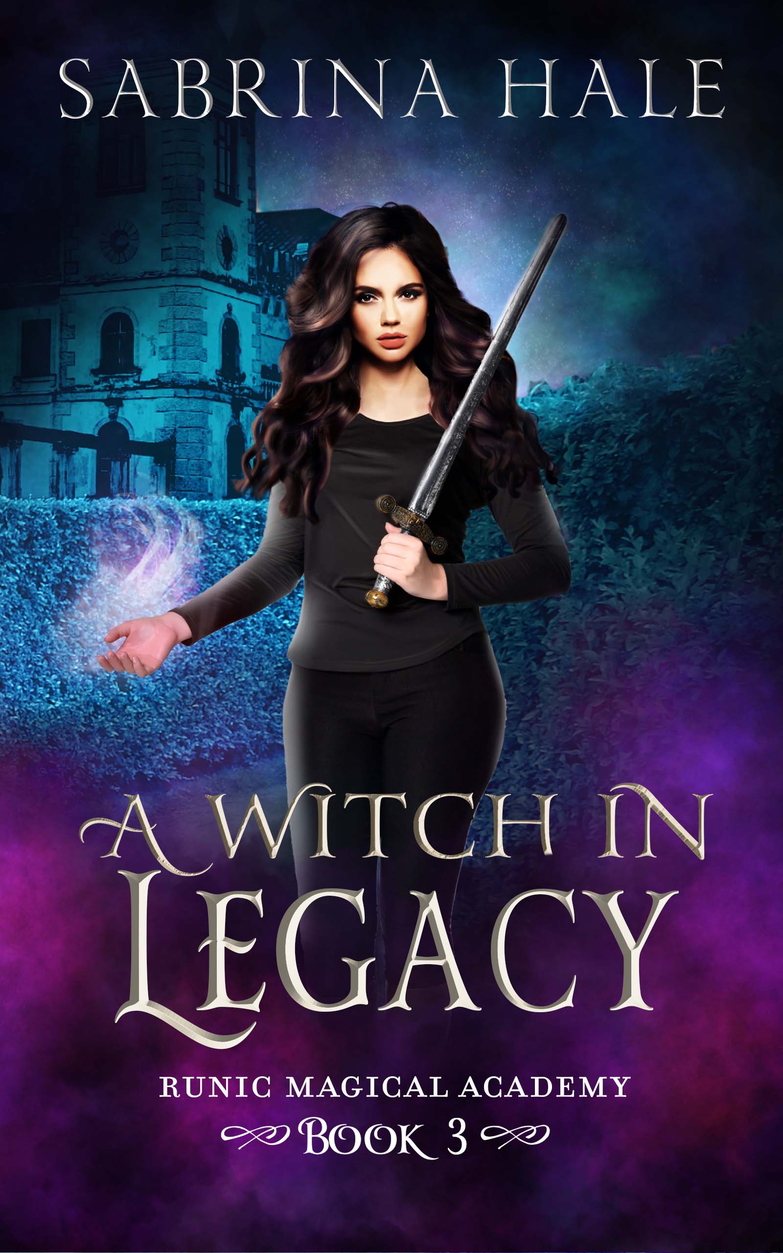 A Witch in Legacy: A Young Adult Urban Fantasy Novel (Runic Magical Academy Series Book 3)