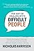The Art of Dealing With Difficult People by Nicholas Harrison