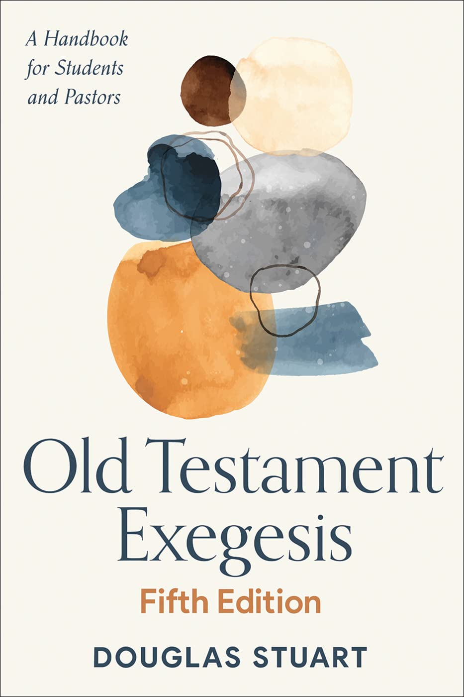 Old Testament Exegesis, Fifth Edition: A Handbook for Students and Pastors (Kindle Edition)