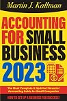 Accounting for Small Business: The Most Complete and Updated Financial Accounting Guide for Small Companies