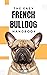 The Easy French Bulldog Han...