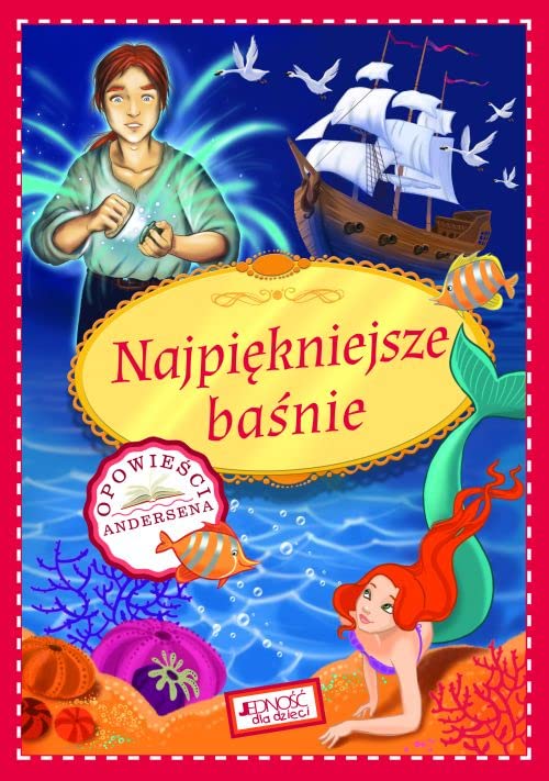 Najpiękniejsze baśnie. Opowieści Andersena (Hardcover)