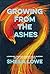 Growing From the Ashes by Sheila Lowe Growing From the Ashes by Sheila Lowe