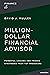 The Million-Dollar Financial Advisor: Powerful Lessons and Proven Strategies from Top Producers