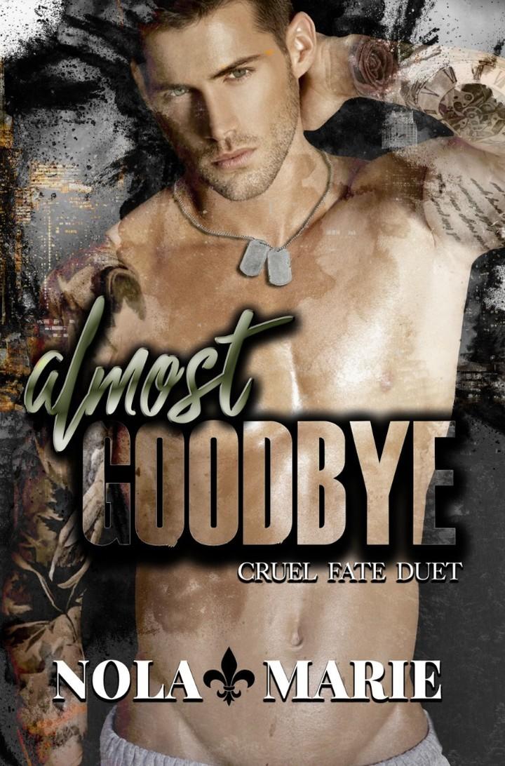 Almost Goodbye (Cruel Fate #1)