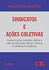 Sindicatos e Ações Coletivas (Portuguese Edition)